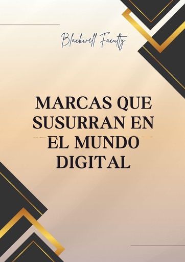 MARCAS QUE SUSURRAN EN EL MUNDO DIGITAL