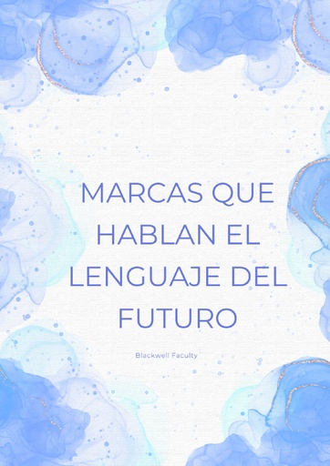 MARCAS QUE HABLAN EL LENGUAJE DEL FUTURO