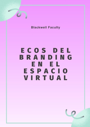ECOS DEL BRANDING EN EL ESPACIO VIRTUAL