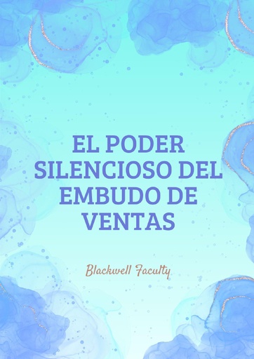 EL PODER SILENCIOSO DEL EMBUDO DE VENTAS