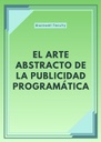 EL ARTE ABSTRACTO DE LA PUBLICIDAD PROGRAMÁTICA