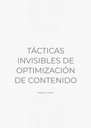 TÁCTICAS INVISIBLES DE OPTIMIZACIÓN DE CONTENIDO