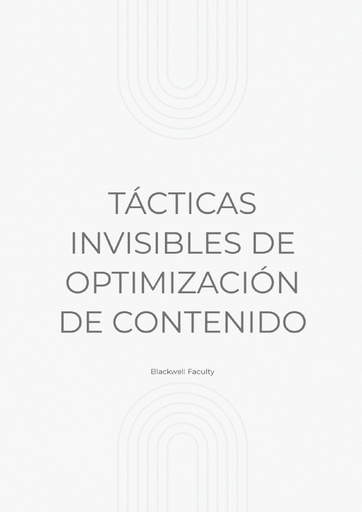 TÁCTICAS INVISIBLES DE OPTIMIZACIÓN DE CONTENIDO