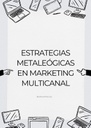 ESTRATEGIAS METALEÓGICAS EN MARKETING MULTICANAL
