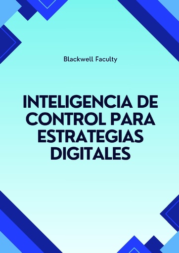 INTELIGENCIA DE CONTROL PARA ESTRATEGIAS DIGITALES