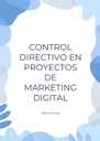 CONTROL DIRECTIVO EN PROYECTOS DE MARKETING DIGITAL