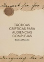 TÁCTICAS CRÍPTICAS PARA AUDIENCIAS COMPLEJAS