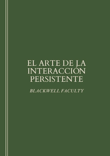 EL ARTE DE LA INTERACCIÓN PERSISTENTE