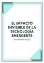 EL IMPACTO INVISIBLE DE LA TECNOLOGÍA EMERGENTE