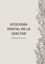 ECOLOGÍA DIGITAL DE LA LEALTAD