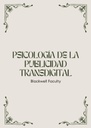 PSICOLOGÍA DE LA PUBLICIDAD TRANSDIGITAL