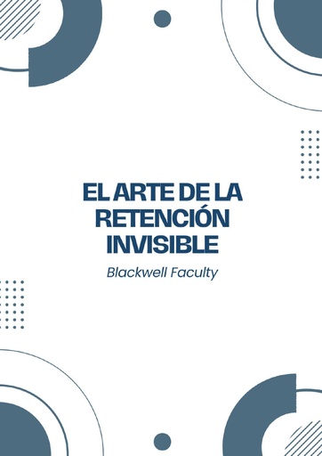 EL ARTE DE LA RETENCIÓN INVISIBLE