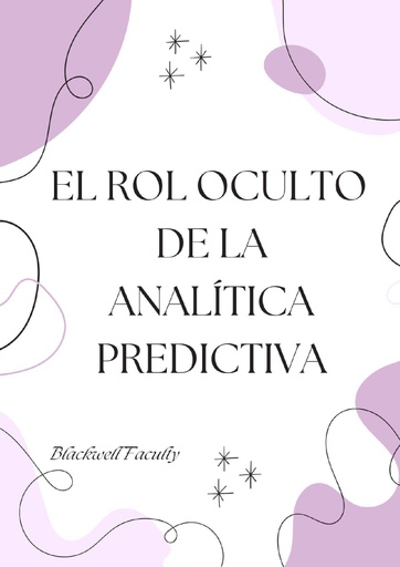 EL ROL OCULTO DE LA ANALÍTICA PREDICTIVA