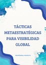 TÁCTICAS METAESTRATÉGICAS PARA VISIBILIDAD GLOBAL