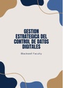 GESTION ESTRATEGICA DEL CONTROL DE DATOS DIGITALES