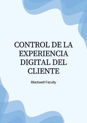 CONTROL DE LA EXPERIENCIA DIGITAL DEL CLIENTE