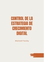 CONTROL DE LA ESTRATEGIA DE CRECIMIENTO DIGITAL