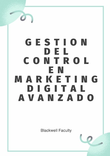 GESTION DEL CONTROL EN MARKETING DIGITAL AVANZADO