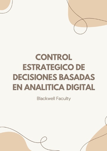 CONTROL ESTRATEGICO DE DECISIONES BASADAS EN ANALITICA DIGITAL