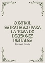 CONTROL ESTRATEGICO PARA LA TOMA DE DECISIONES DIGITALES