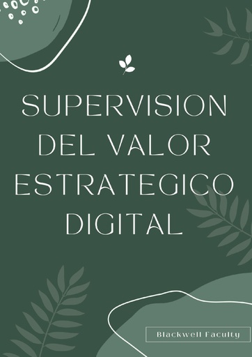 SUPERVISION DEL VALOR ESTRATEGICO DIGITAL