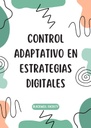 CONTROL ADAPTATIVO EN ESTRATEGIAS DIGITALES