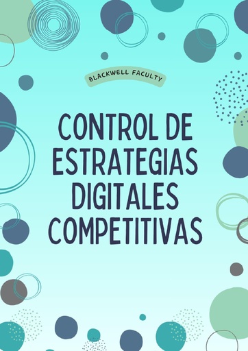 CONTROL DE ESTRATEGIAS DIGITALES COMPETITIVAS