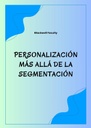 PERSONALIZACIÓN MÁS ALLÁ DE LA SEGMENTACIÓN