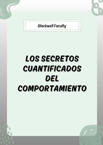 LOS SECRETOS CUANTIFICADOS DEL COMPORTAMIENTO
