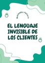 EL LENGUAJE INVISIBLE DE LOS CLIENTES