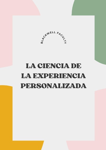 LA CIENCIA DE LA EXPERIENCIA PERSONALIZADA