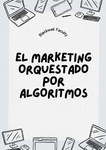 EL MARKETING ORQUESTADO POR ALGORITMOS