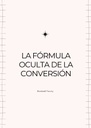 LA FÓRMULA OCULTA DE LA CONVERSIÓN