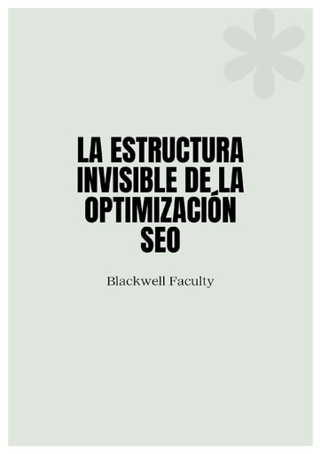 LA ESTRUCTURA INVISIBLE DE LA OPTIMIZACIÓN SEO