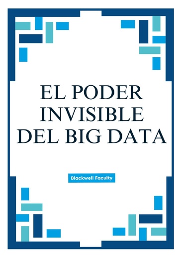 EL PODER INVISIBLE DEL BIG DATA