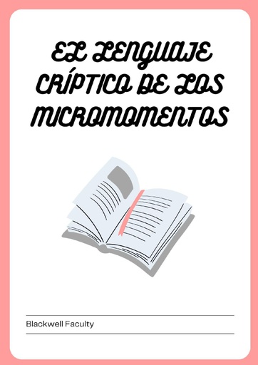 EL LENGUAJE CRÍPTICO DE LOS MICROMOMENTOS