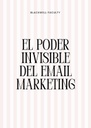 EL PODER INVISIBLE DEL EMAIL MARKETING
