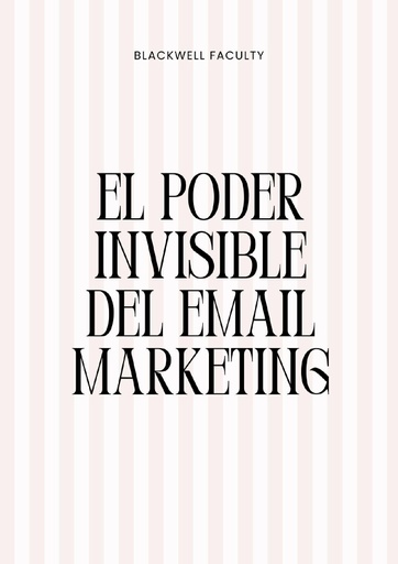 EL PODER INVISIBLE DEL EMAIL MARKETING