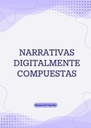 NARRATIVAS DIGITALMENTE COMPUESTAS