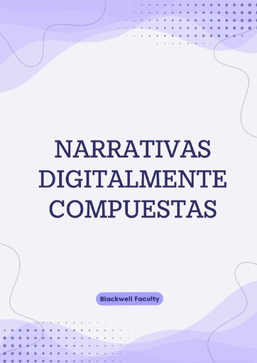 NARRATIVAS DIGITALMENTE COMPUESTAS
