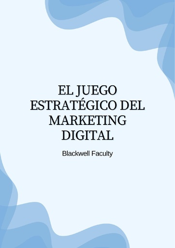 EL JUEGO ESTRATÉGICO DEL MARKETING DIGITAL