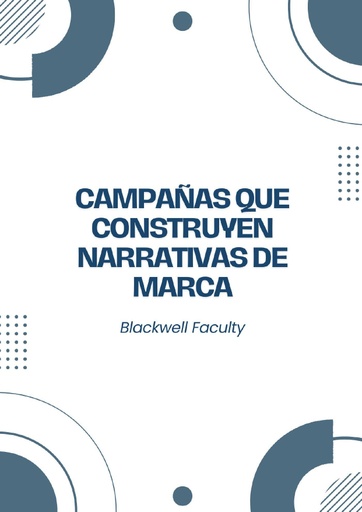 CAMPAÑAS QUE CONSTRUYEN NARRATIVAS DE MARCA