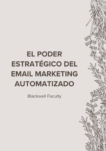 EL PODER ESTRATÉGICO DEL EMAIL MARKETING AUTOMATIZADO