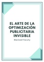 EL ARTE DE LA OPTIMIZACIÓN PUBLICITARIA INVISIBLE
