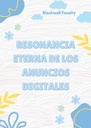 RESONANCIA ETERNA DE LOS ANUNCIOS DIGITALES