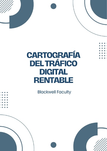 CARTOGRAFÍA DEL TRÁFICO DIGITAL RENTABLE
