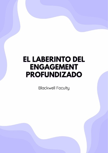 EL LABERINTO DEL ENGAGEMENT PROFUNDIZADO