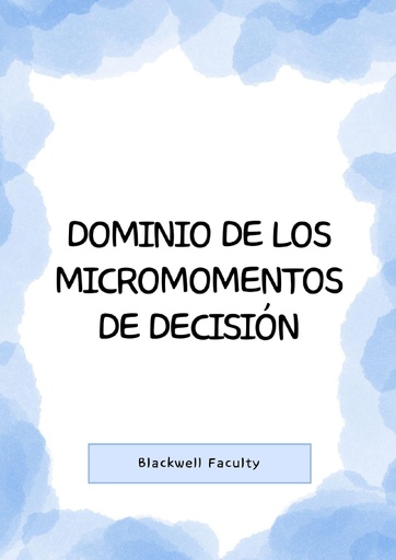DOMINIO DE LOS MICROMOMENTOS DE DECISIÓN