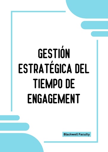 GESTIÓN ESTRATÉGICA DEL TIEMPO DE ENGAGEMENT