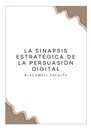 LA SINAPSIS ESTRATÉGICA DE LA PERSUASIÓN DIGITAL